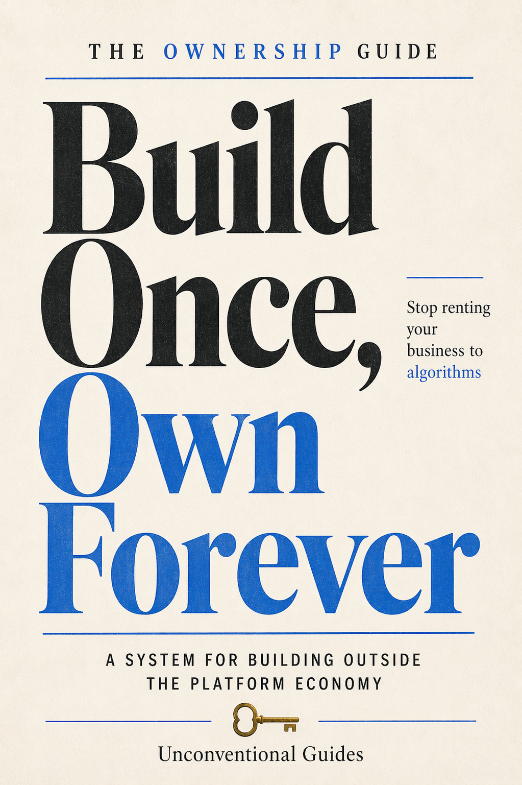 Build Once, Own Forever